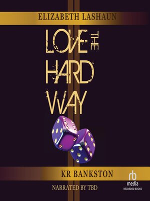 cover image of Love the Hard Way